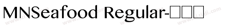 MNSeafood Regular字体转换